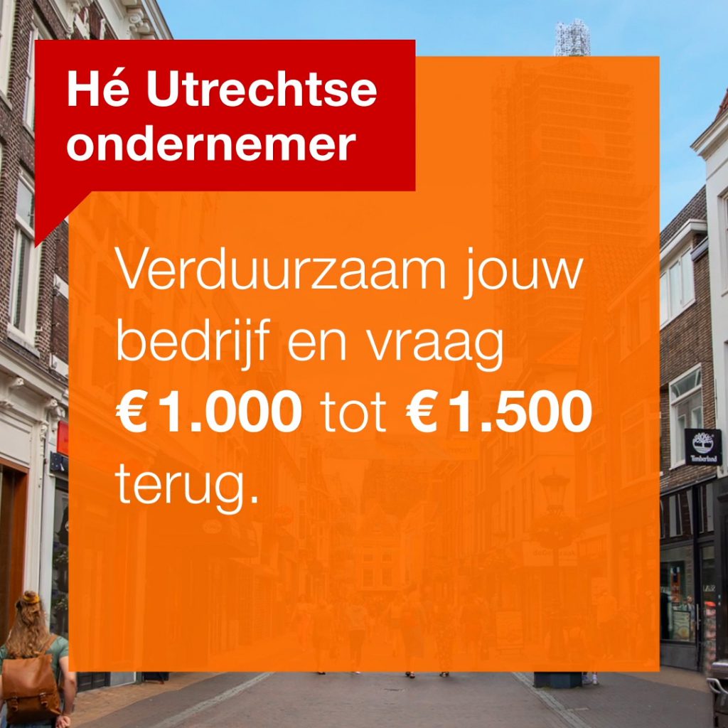 Vergoeding voor energiebesparende Utrechtse ondernemers